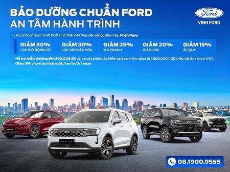 BẢO DƯỠNG CHUẨN FORD – AN TÂM HÀNH TRÌNH CÙNG VINH FORD