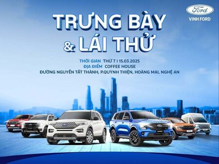 TRẢI NGHIỆM TRỰC TIẾP CÁC DÒNG XE FORD THẾ HỆ MỚI TẠI SỰ KIỆN TRƯNG BÀY & LÁI THỬ THỊ XÃ HOÀNG MAI