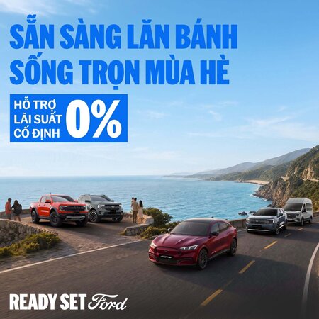 SẴN SÀNG LĂN BÁNH, SỐNG TRỌN MÙA HÈ CÙNG FORD!