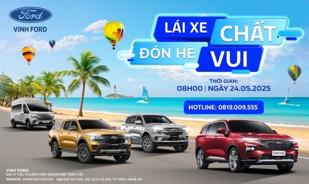 SỰ KIỆN  LÁI XE CHẤT - ĐÓN HÈ VUI TẠI VINH FORD